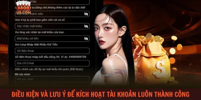 Điều kiện và lưu ý để kích hoạt tài khoản luôn thành công