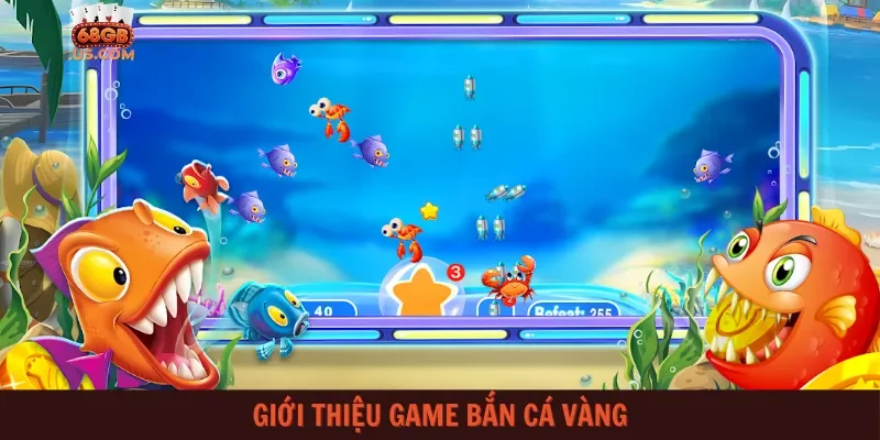 Giới thiệu game bắn cá vàng