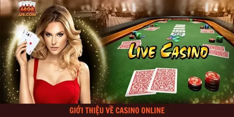 Giới thiệu về Casino Online