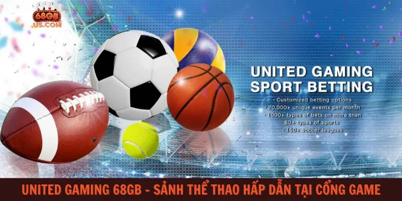 United Gaming 68gb – Sảnh Thể Thao Hấp Dẫn Tại cổng game